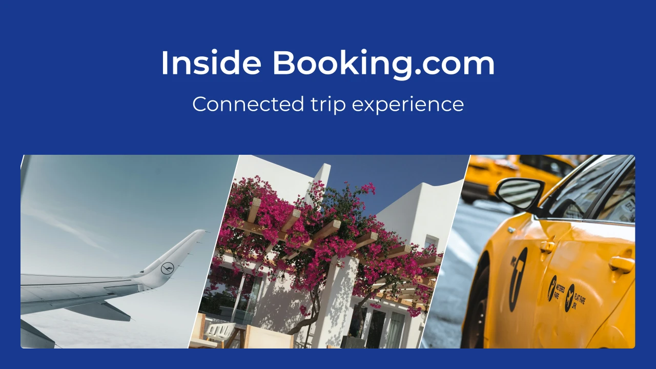 Inside Booking.com: Connected trip experience